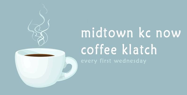 Midtown KC Now Coffee Klatch