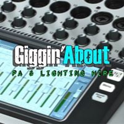 Giggin' About - PA & Lighting Hire