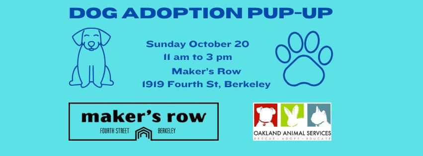 Dog Adoption Pup-Up at Maker's Row Berkeley