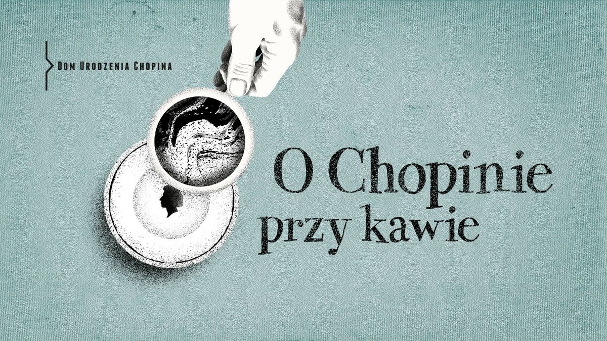 O Chopinie przy kawie