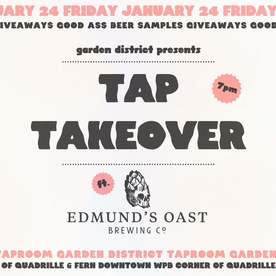 Edmund\u2019s Oast Tap Takeover @ Garden District Taproom