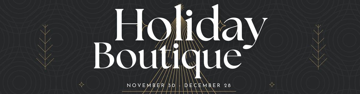 Holiday Boutique Opening!