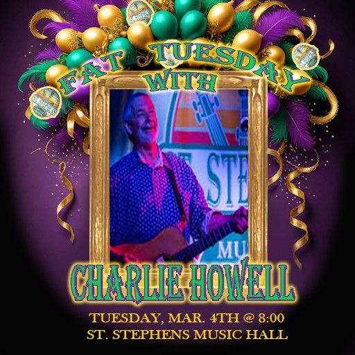 Fat Tuesday with Charlie Howell