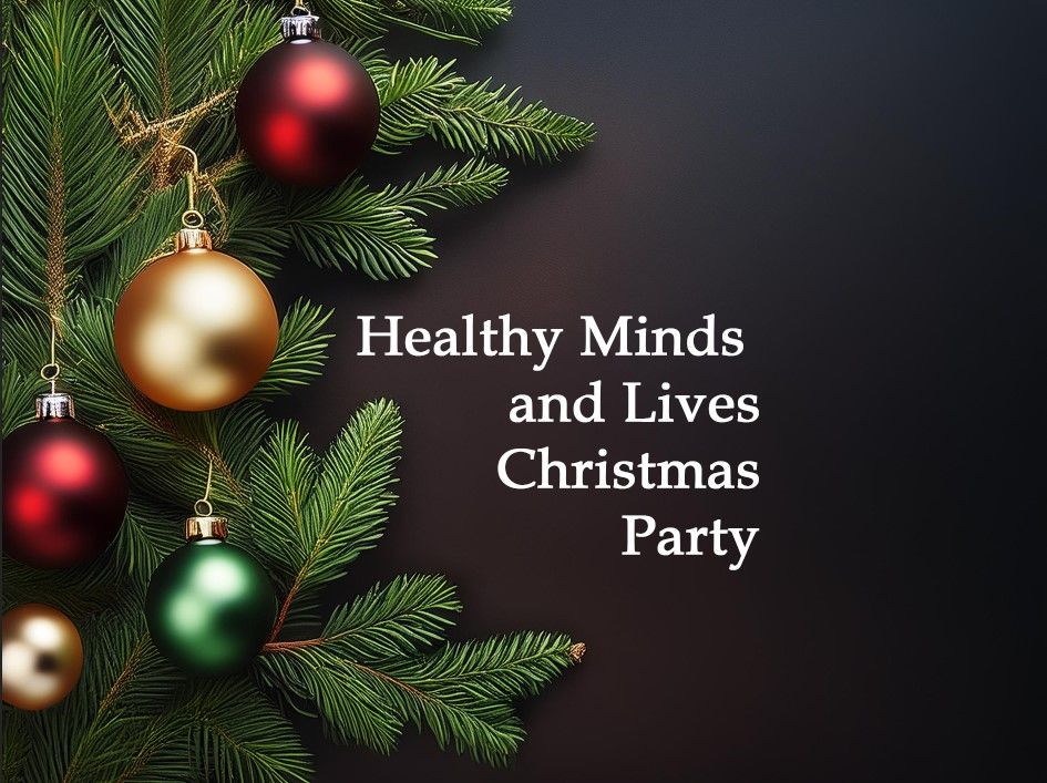 Healthy Minds and Lives Christmas Party