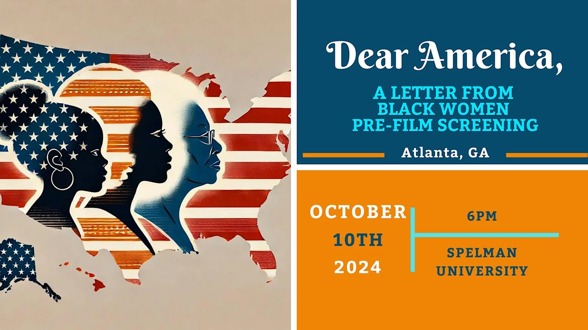 Dear America, A Letter from Black Woman- Atlanta, GA