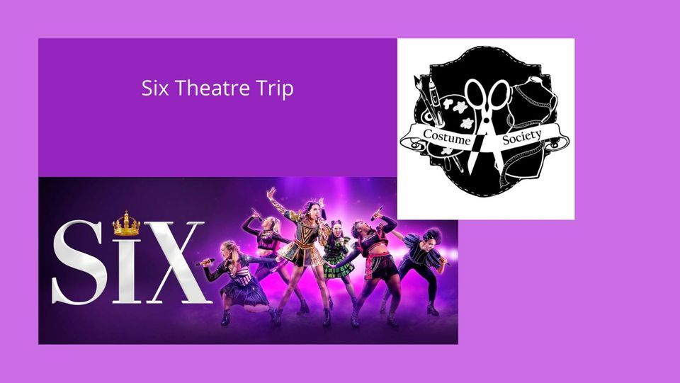 Six Theatre Trip