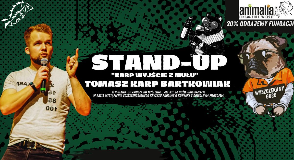 "Karp: Wyj\u015bcie z mu\u0142u" - stand-up Tomasza "Karpia" Bartkowiaka (16+)