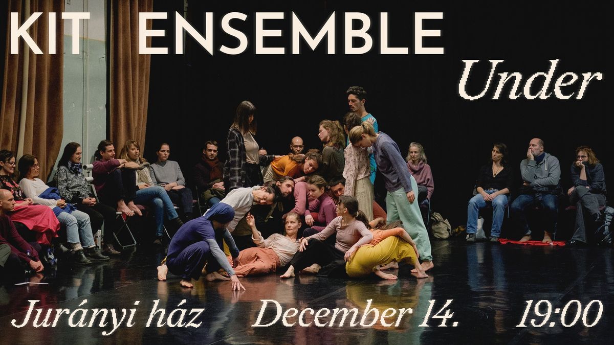 KIT Ensemble: UNDER - kontakt improviz\u00e1ci\u00f3s performansz \/ contact improvisation performance