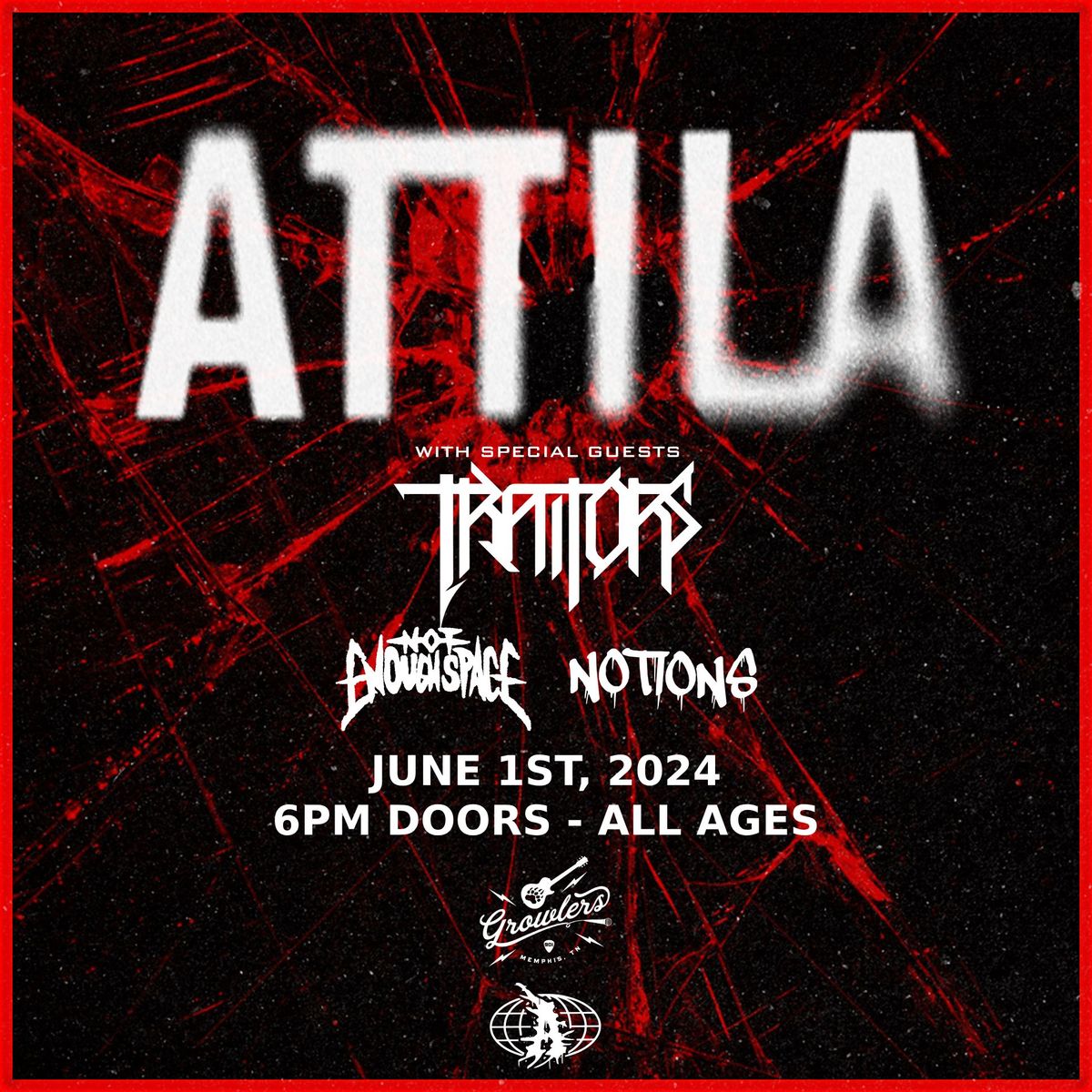 ATTILA w\/ Traitors and Not Enough Space, Notions at Growlers