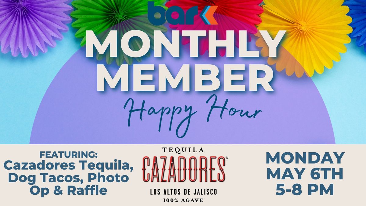 MEMBER MONDAY HAPPY HOUR FEAT. CAZADORES TEQUILA