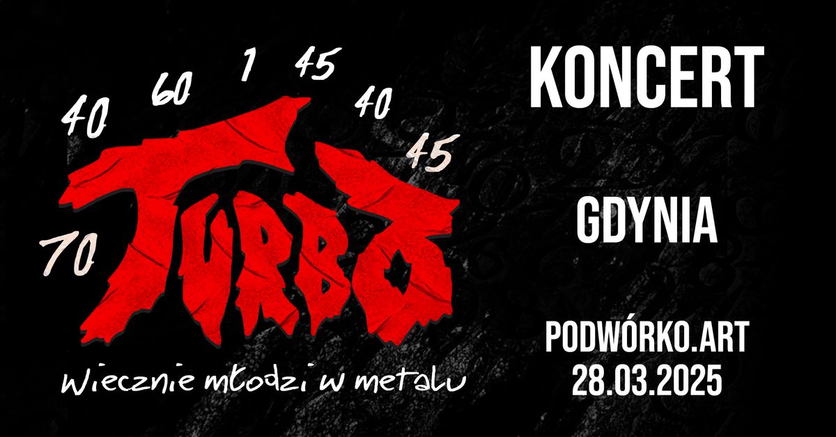 Wiecznie m\u0142odzi w metalu - Koncert TURBO w Gdyni + support