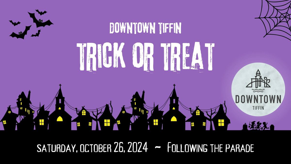 Downtown Tiffin Trick or Treat - Saturday, October 26th