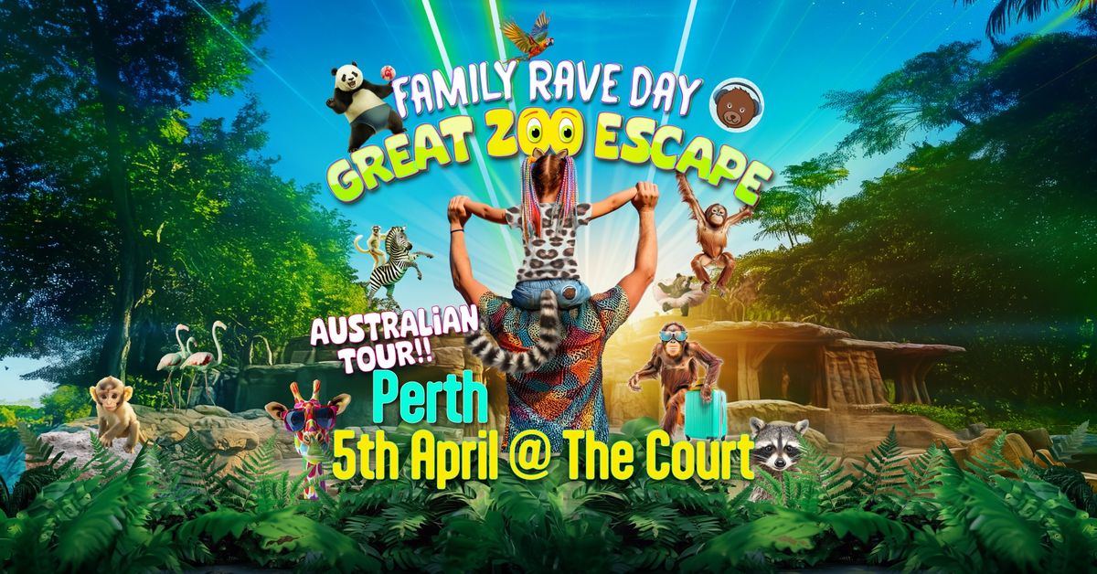 Family Rave Day - The Great Zoo Escape Perth