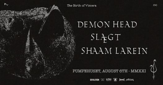 Demon Head + Sl\u00e6gt + Shaam Larein