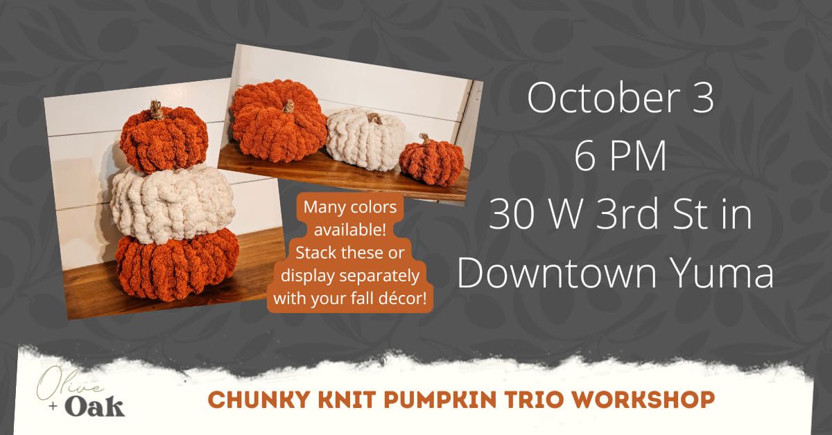 Chunky Knit Pumpkin Trio DIY Workshop @ Olive + Oak