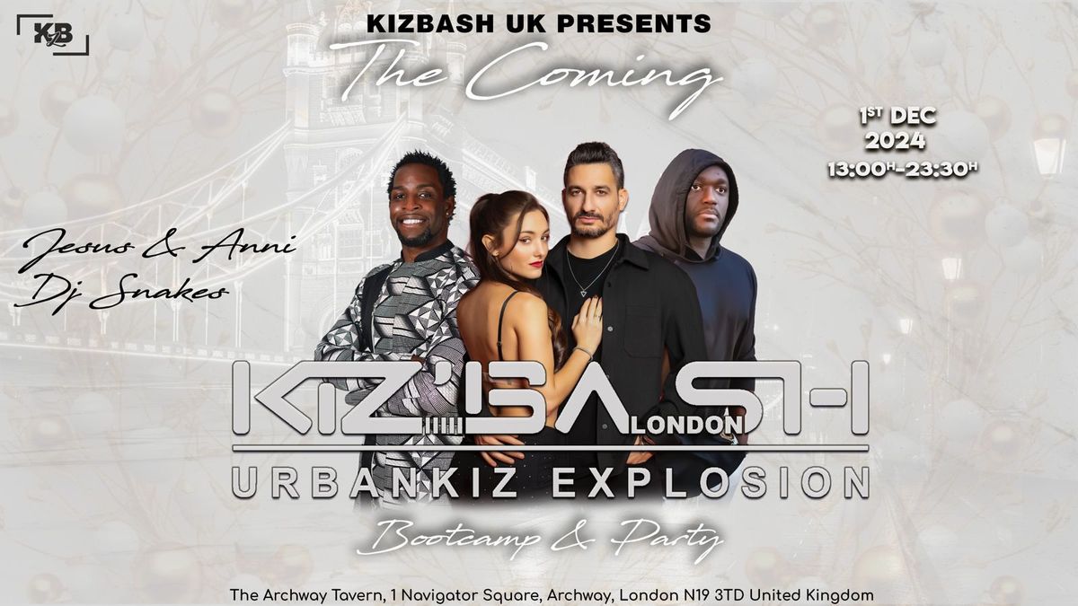 KIZ'BASH UK |  3hrs BOOTCAMP WITH JESUS & ANNI  & 6h PARTY, DJ SNAKES AND OTHERS