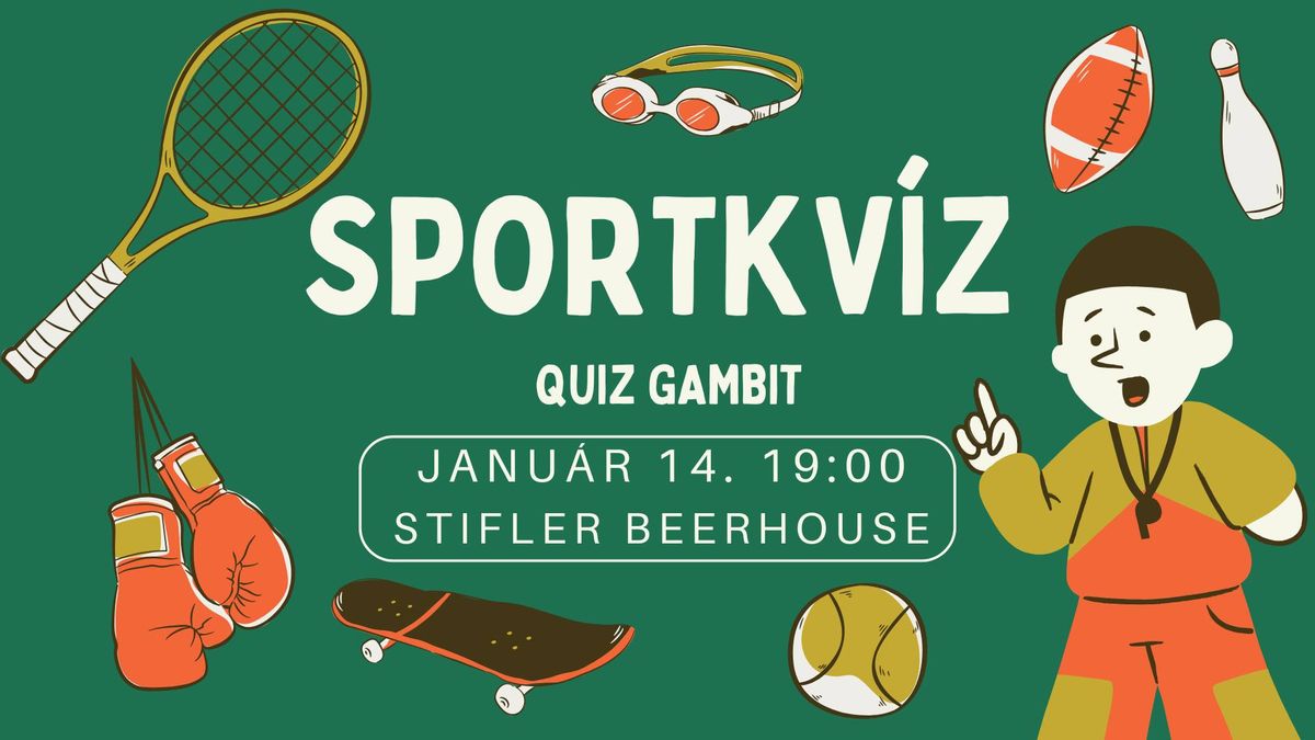 SPORTKV\u00cdZ a Quiz Gambitt\u0151l a Stifler Beerhouse-ban!