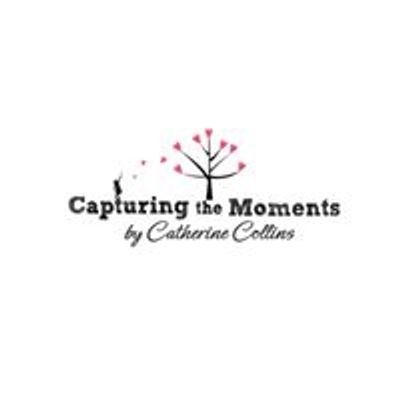 Capturing the Moments by Catherine Collins