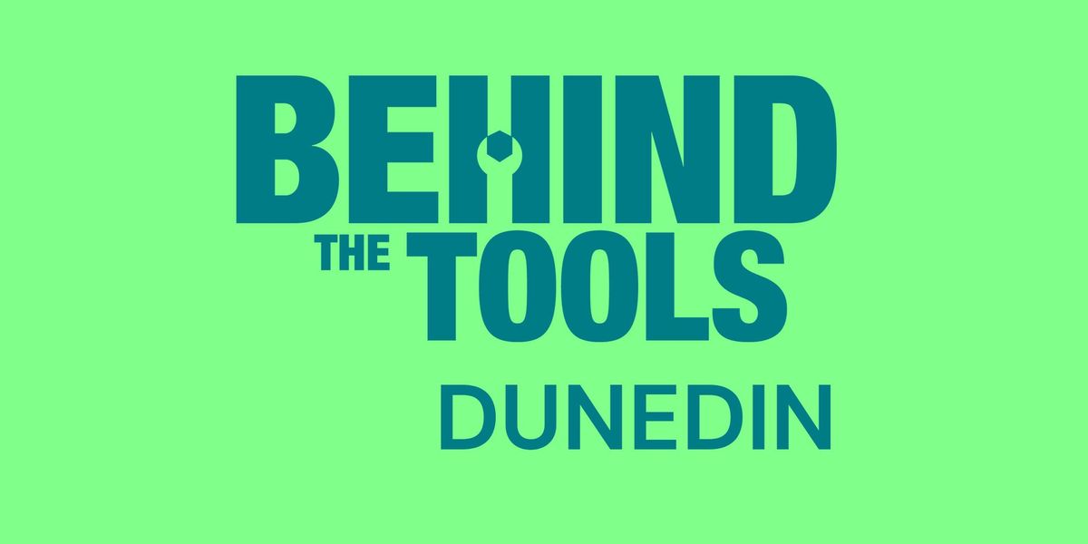 Behind the Tools business summit - Dunedin