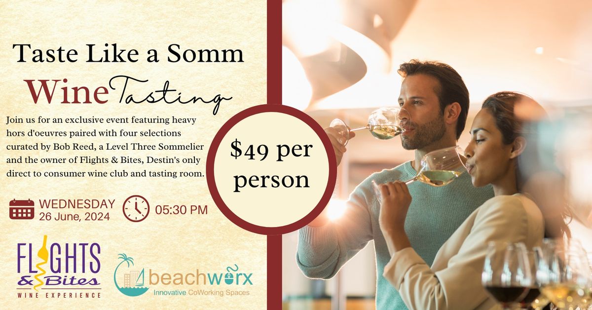 Taste Like a Somm - Wine Tasting at Beachworx