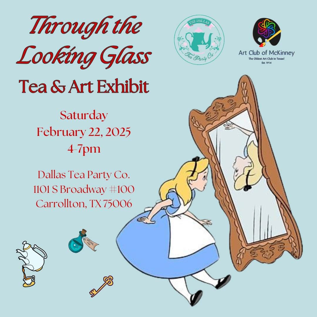 2025 'Through the Looking Glass' Tea & Art Exhibit