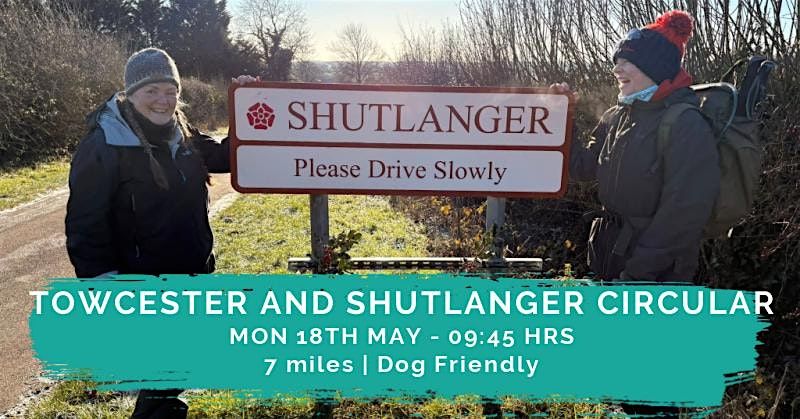 TOWCESTER & SHUTLANGER CIRCULAR | 7 MILES | MODERATE| NORTHANTS