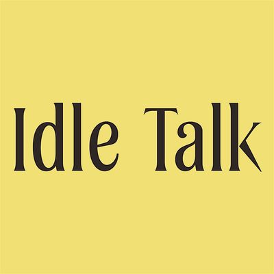 Idle Talk