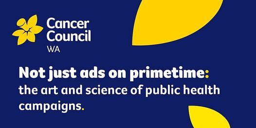 Not Just Ads On Primetime The Art And Science Of Public Health Campaigns Pan Pacific Hotel Perth 13 May 2021