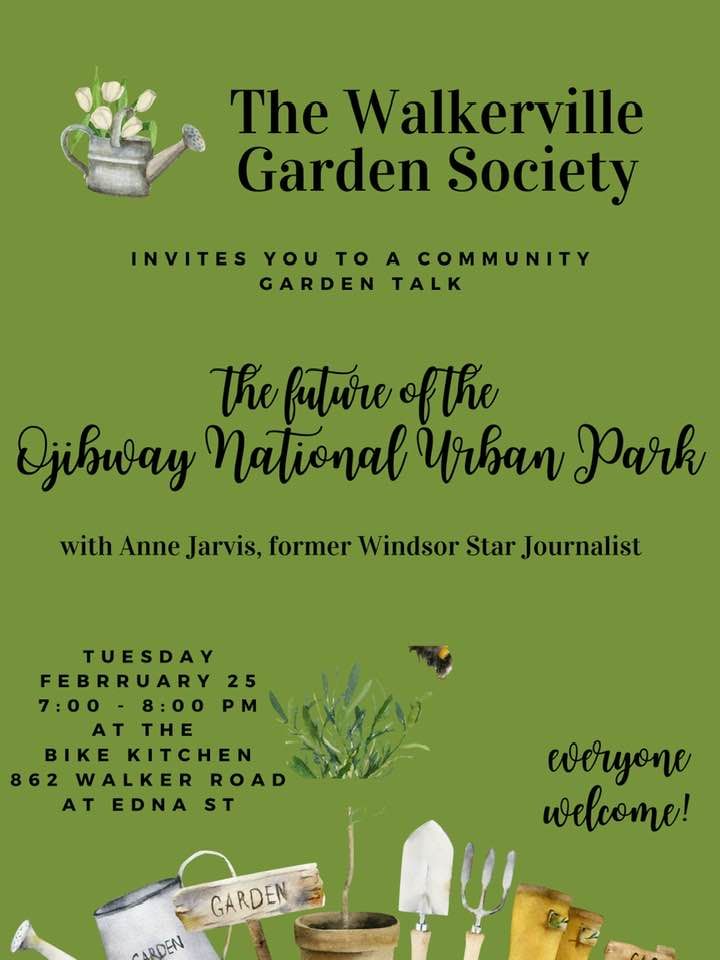 Walkerville Garden Society: The Future of Ojibway National Urban Park (with Anne Jarvis)