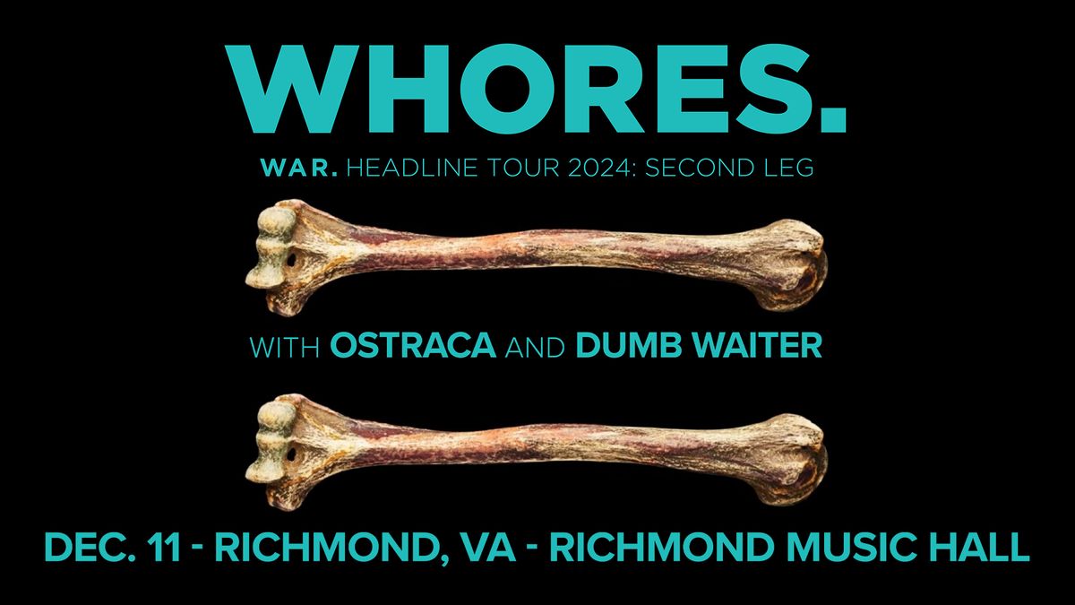 Whores w\/ Ostraca + Dumb Waiter at Richmond Music Hall 12\/11\/24