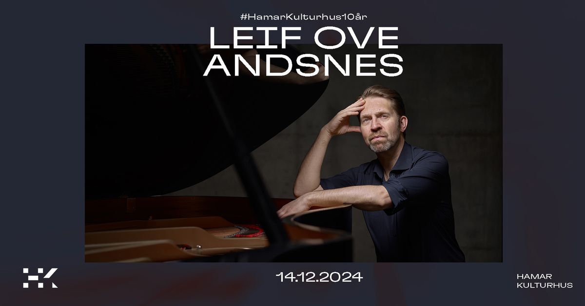 Leif Ove Andsnes #HamarKulturhus10\u00e5r