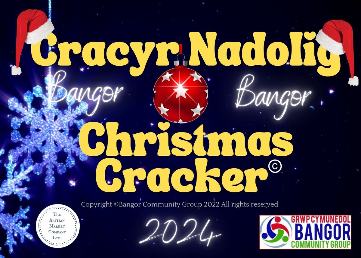 'BANGOR CHRISTMAS CRACKER' Christmas Artisan Market