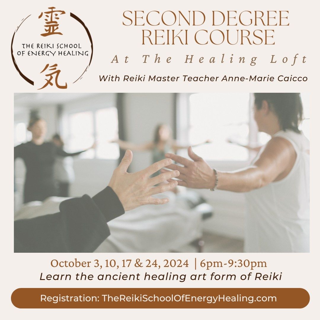 Second Degree Reiki Course at The Healing Loft **October 3, 10, 17 & 24, 2024. 6pm-9:30pm each night