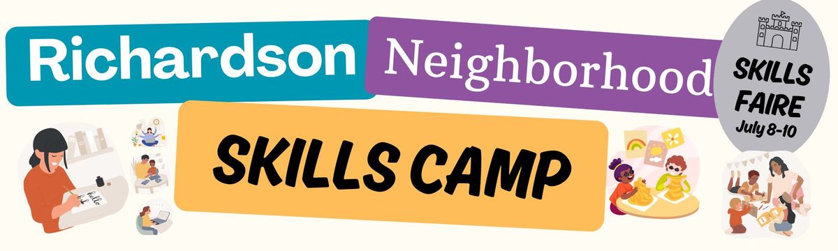 Richardson Neighborhood Skills Camp - Skills Faire