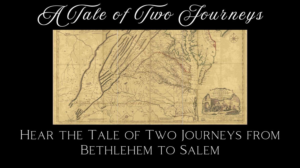 A Tale Of Two Journeys - From Bethlehem to Salem