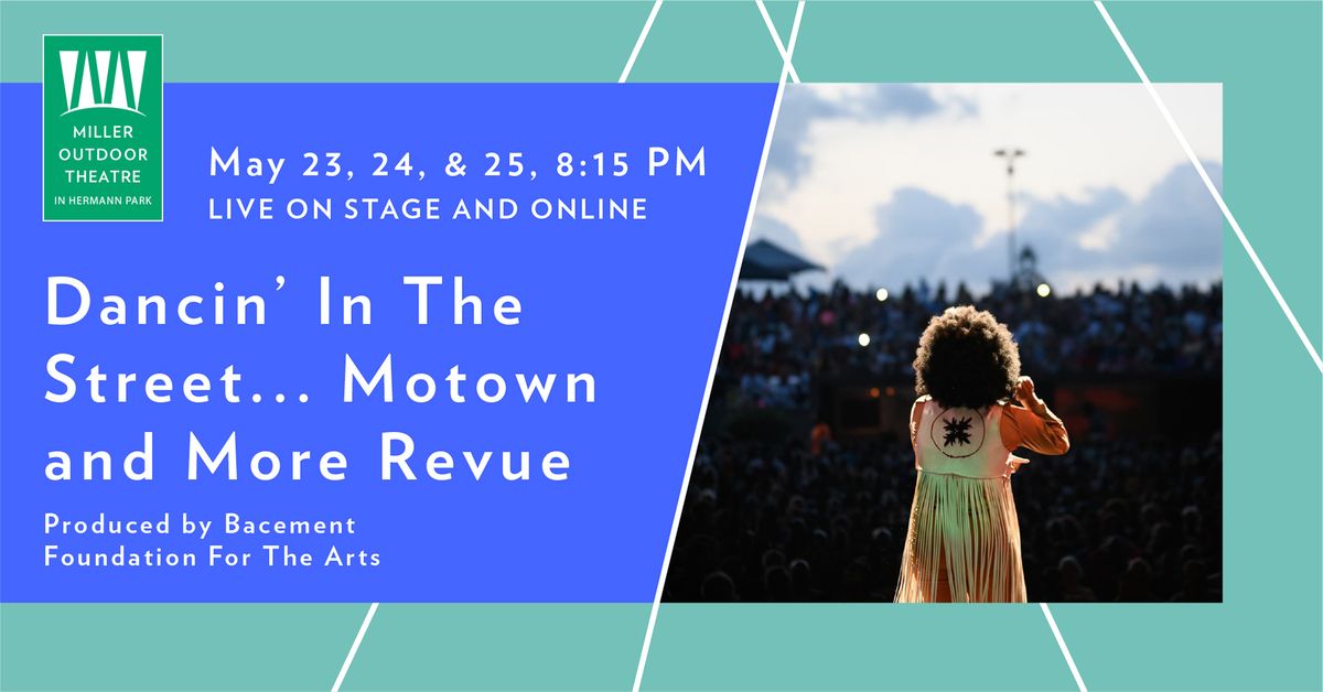 Dancin\u2019 In The Street... Motown and More Revue Produced by Bacement Foundation For The Arts 