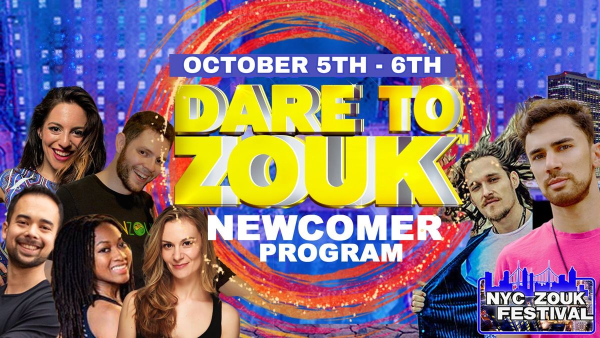 Dare to Zouk - NEWCOMER PROGRAM at NYC ZOUK FESTIVAL 2024 OCT 5th- 6th