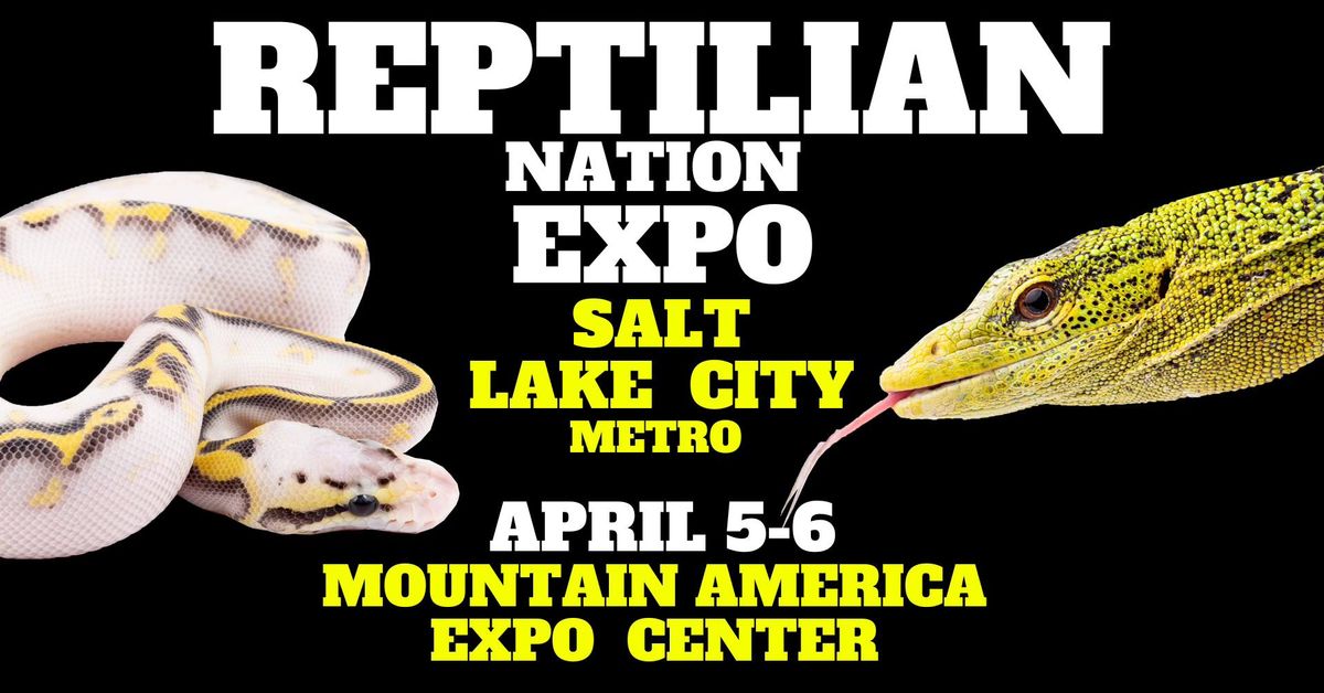 REPTILIAN NATION EXPO -SALT LAKE CITY METRO