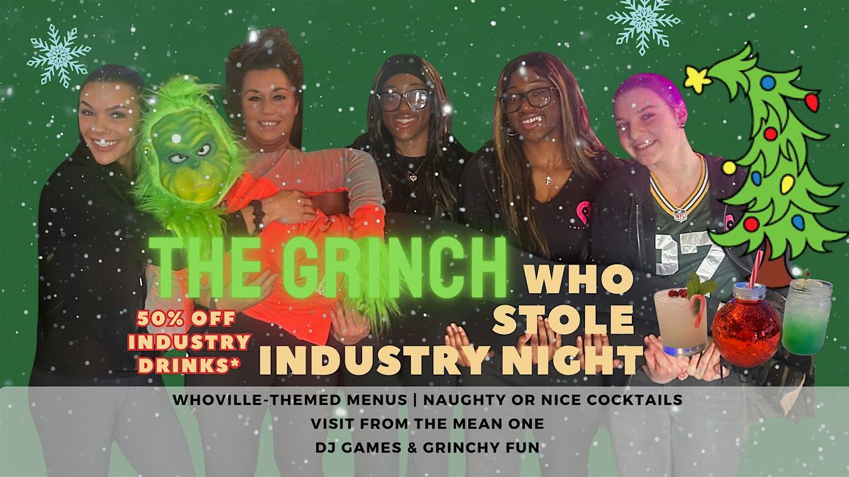 Grinch Stole Industry Night