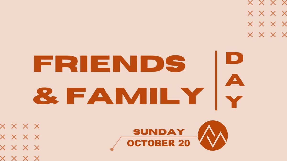 Friends & Family Day