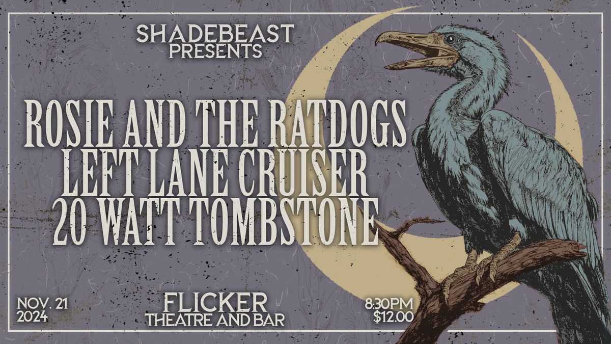 Rosie And The Ratdogs\/Left Lane Cruiser\/20 Watt Tombstone