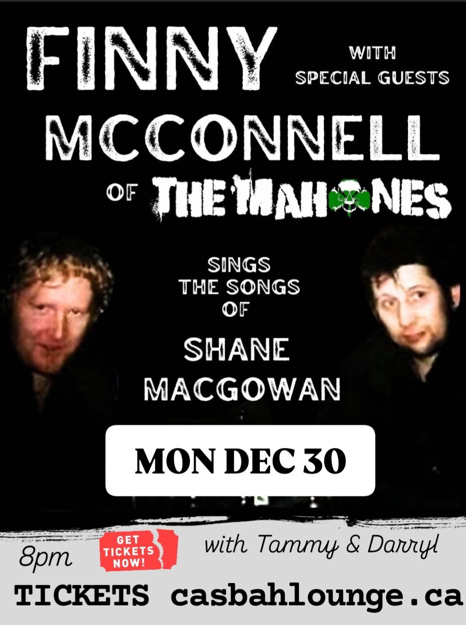 SINGING the SONGS of SHANE MacGOWAN (Pogues) performed by FINNY McCONNELL (The Mahones) : MON DEC 30