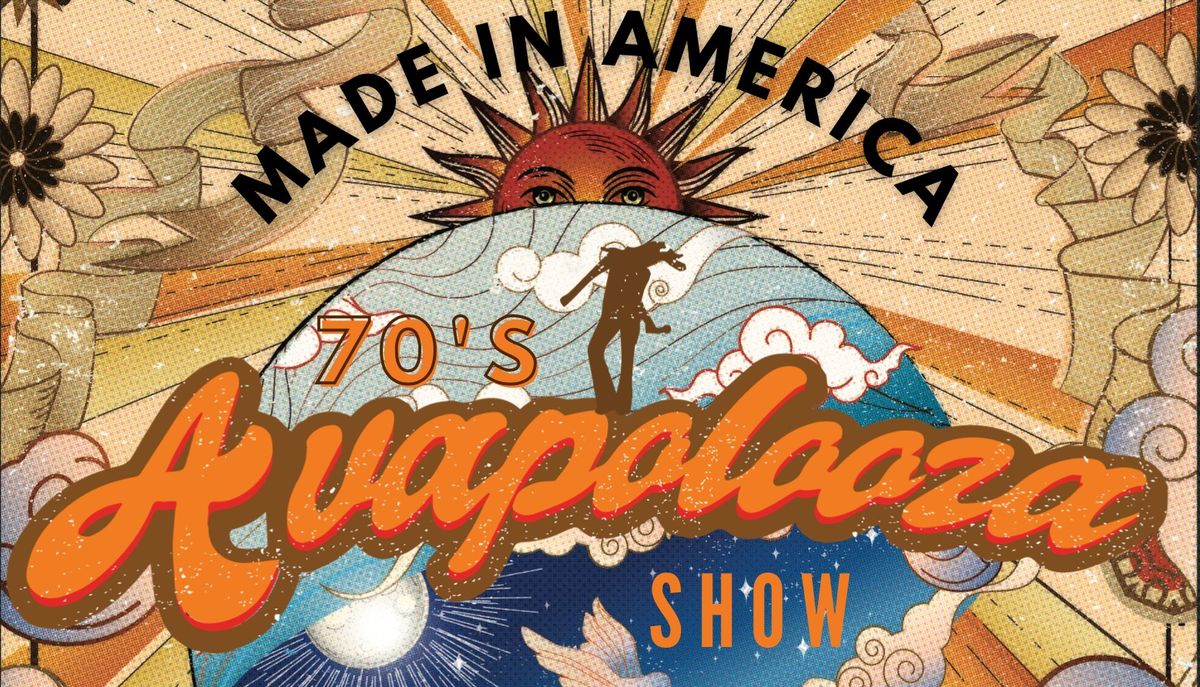 AVAPOLOOZA - 'Made In America' 70's Show 