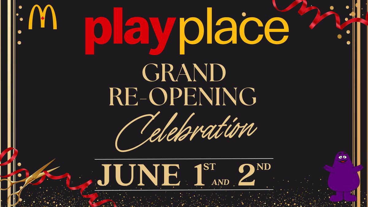 PlayPlace Grand Re-Opening