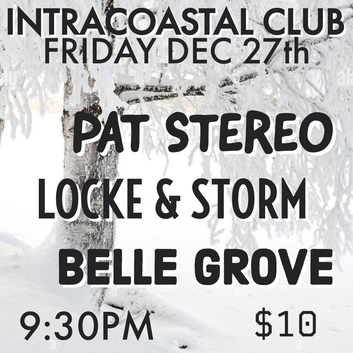 PAT STEREO \/\/\/\/ LOCKE & STORM \/\/\/\/ BELLE GROVE \/\/\/\/ FRI DEC 27th