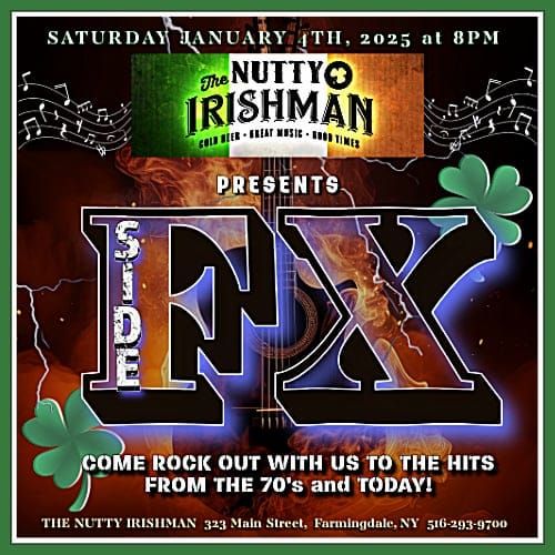 Side FX include...The Nutty Irishman!