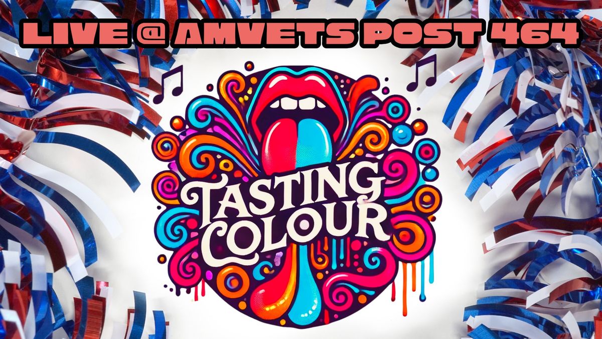 Tasting Colour Live @ Amvets Post 464