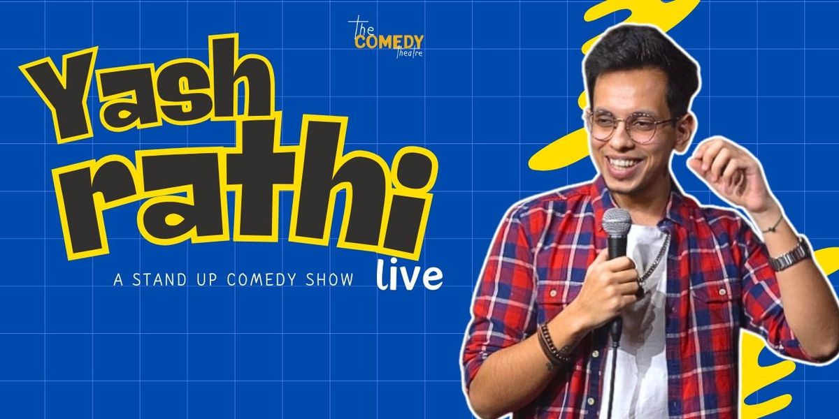 Yash Rathi Live - A Stand Up Comedy Show