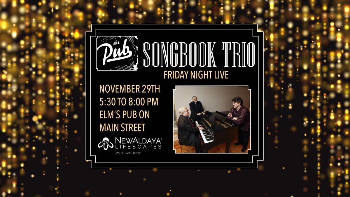 Friday Night Live Featuring The Songbook Trio