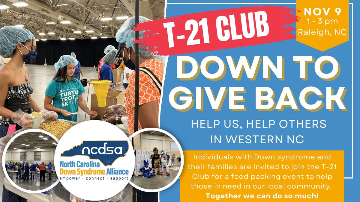 T-21 Club Down to Give Back